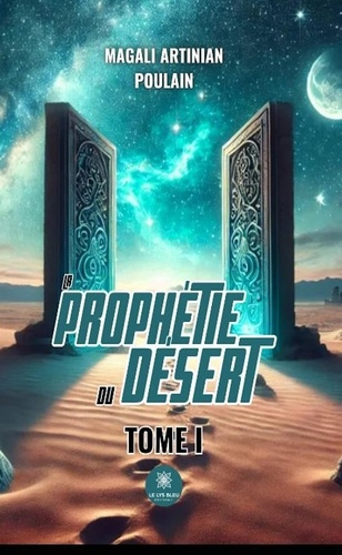 Emprunter La prophétie du désert. Tome I livre