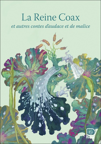 Emprunter La Reine Coax et autres contes d'audace et de malice livre