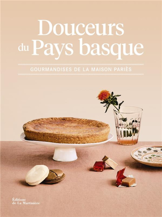 Emprunter Douceurs du Pays basque. Gourmandises de la Maison Pariès livre