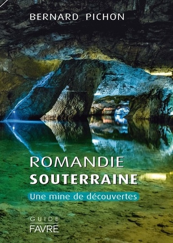 Emprunter La Romandie souterraine livre