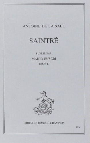 Emprunter SAINTRE. PUBLIE PAR MARIO EUSEBI. TII (ET DERNIER). livre