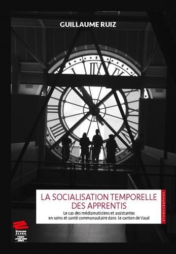 Emprunter La socialisation temporelle des apprentis. Le cas des médiamaticiens et assistantes en soins et sant livre