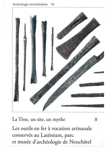 Emprunter La Tène, un site, un mythe. Tome 8, Les outils en fer à vocation artisanale conservés au Laténium, p livre