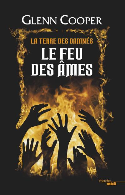 Emprunter La terre des damnés Tome 2 : Le feu des âmes livre