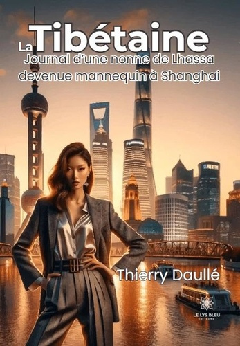 Emprunter La Tibétaine. Journal d'une nonne de Lhassa devenue mannequin à Shanghai livre