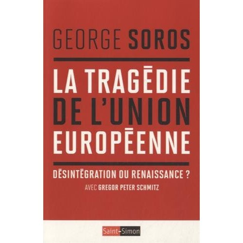 Emprunter La tragédie de l'Union Européenne. Désintégration ou renaissance ? livre