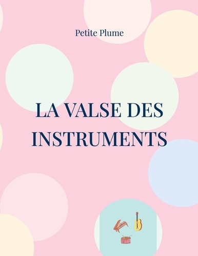 Emprunter La valse des instruments. Tome 2 livre