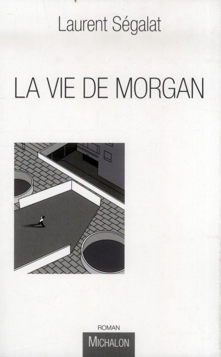 Emprunter La vie de Morgan. Un enfant du XXIe siècle livre