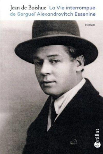 Emprunter La vie interrompue de Sergueï Alexandrovitch Essenine livre
