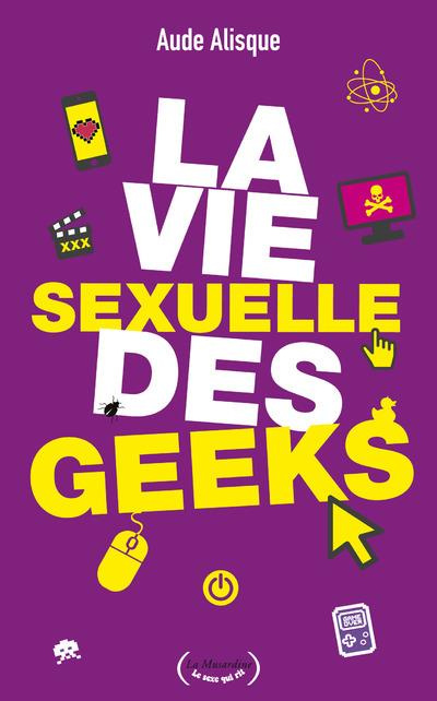 Emprunter La vie sexuelle des geeks livre