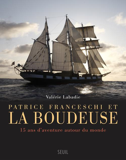 Emprunter Patrice Franceschi et la Boudeuse. 15 ans d'aventure autour du monde livre