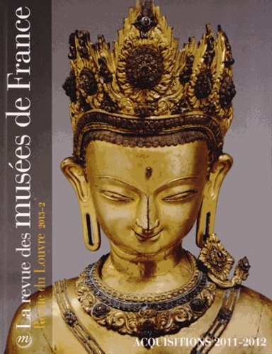 Emprunter La revue des musées de France N° 2, Avril 2013 : Acquisitions 2011-2012 livre