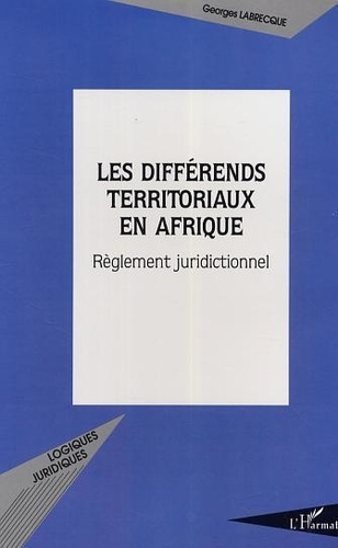 Emprunter Les différents térritoriaux en Afrique : règlement juridictionnel livre