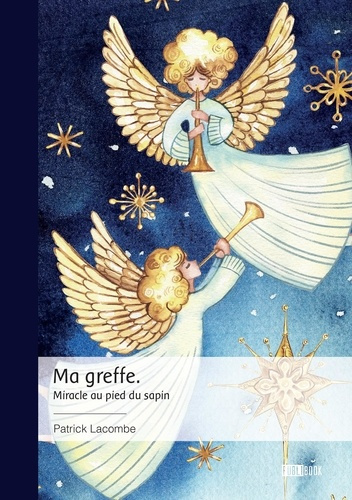 Emprunter Ma greffe.. Miracle au pied du sapin livre