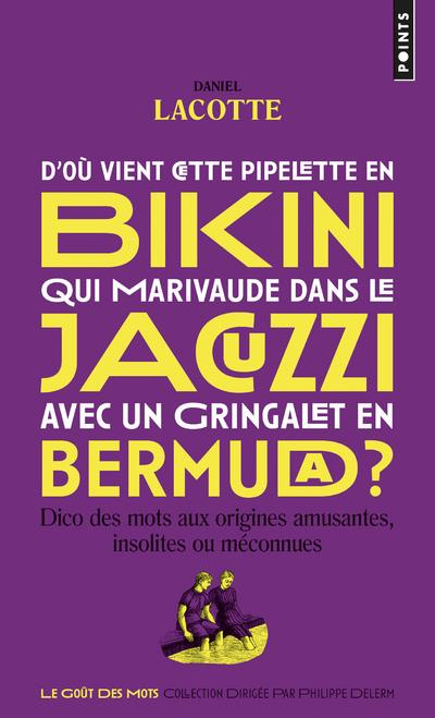 Emprunter D'où vient cette pipelette en bikini qui marivaude dans le jacuzzi avec un gringalet en bermuda ? Di livre