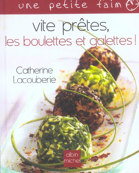 Emprunter Vite prêtes, les boulettes et galettes ! livre