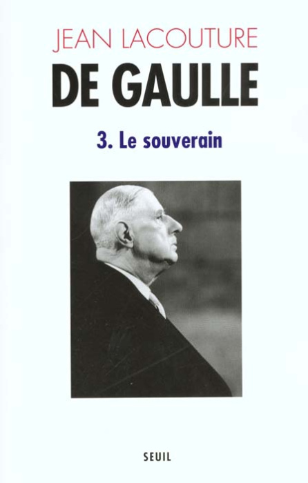 Emprunter De Gaulle. Tome 3, Le souverain (1959-1970) livre