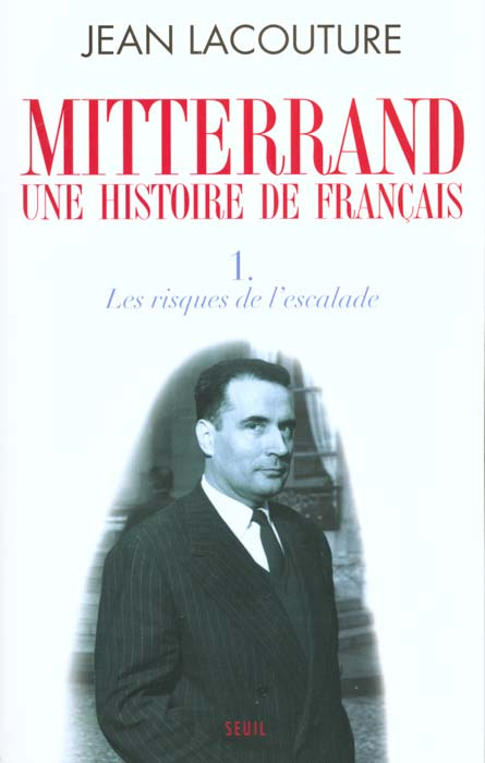 Emprunter Mitterrand, une histoire de Français. Tome 1, Les risques de l'escalade livre