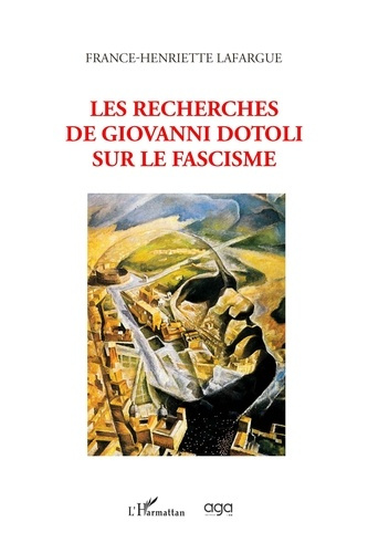 Emprunter Les recherches de Giovanni Dotoli sur le fascisme livre