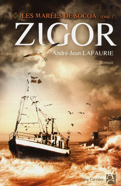 Emprunter Les marées de Socoa Tome 2 : Zigor livre