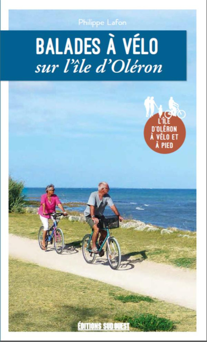 Emprunter Balades à vélo sur l'île d'Oléron. L'île d'Oléron à vélo et à pied livre
