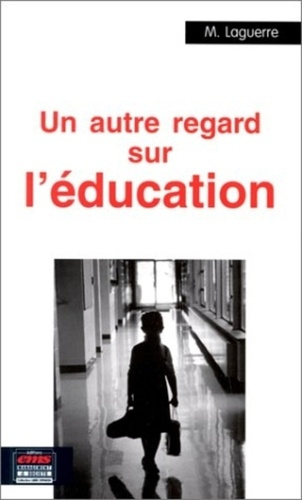 Emprunter AUTRE REGARD SUR L'EDUCATION livre