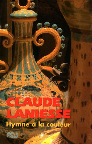 Emprunter Claude Laniesse. Hymne à la couleur livre