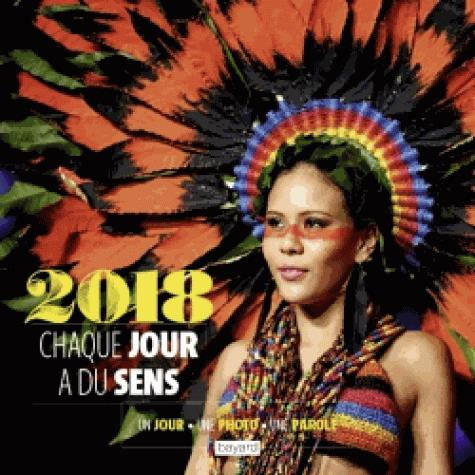 Emprunter Chaque jour a du sens. Un jour, une photo, une parole, Edition 2018 livre