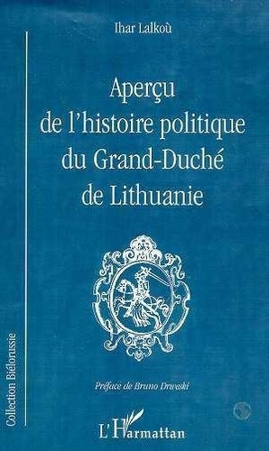 Emprunter Aperçu de l'histoire politique du Grand-Duché de Lithuanie livre