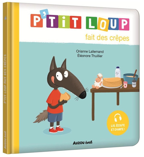 Emprunter P'tit Loup : P'tit loup fait des crêpes livre