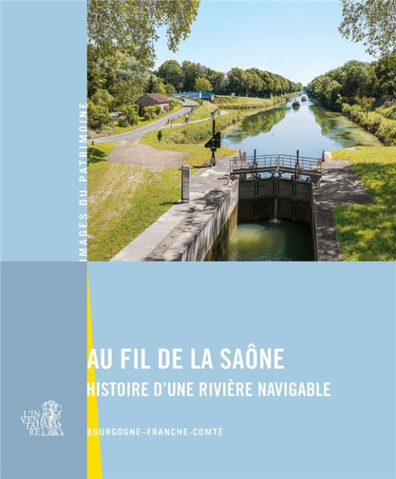 Emprunter Au fil de la Saône. Histoire d'une rivière navigable livre