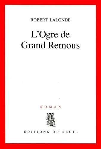 Emprunter L'ogre de Grand Remous livre