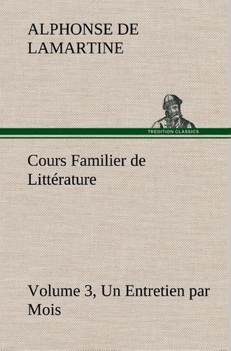 Emprunter Cours Familier de Littérature (Volume 3) Un Entretien par Mois livre