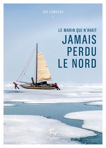 Emprunter Le marin qui n'avait jamais perdu le Nord livre