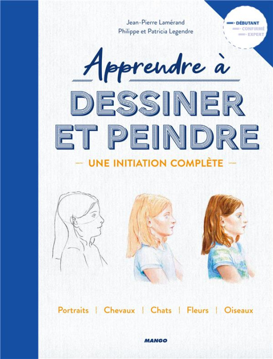 Emprunter Apprendre à dessiner et peindre. Une initiation complète livre