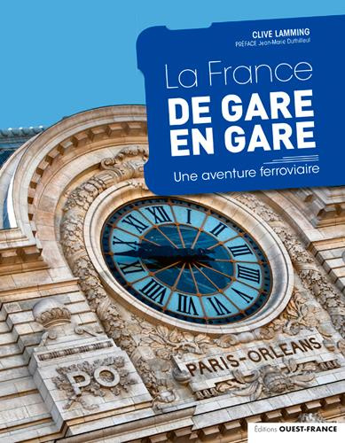 Emprunter La France de gare en gare. Une aventure ferroviaire livre