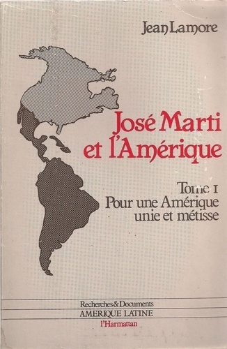 Emprunter José Marti et l'Amérique. 1 Pour une Amérique unie et métisse - Tome 1 livre