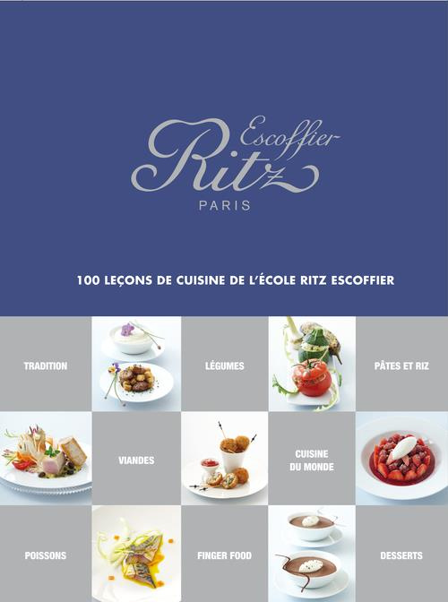 Emprunter Ritz Escoffier Paris. 100 leçons de cuisine de l'Ecole Ritz Escoffier livre