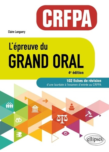 Emprunter L'épreuve du Grand Oral CRFPA. 102 fiches de révision, 4e édition livre