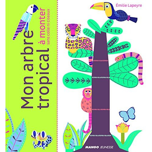 Emprunter Mon arbre tropical. A monter sans colle ni ciseaux livre