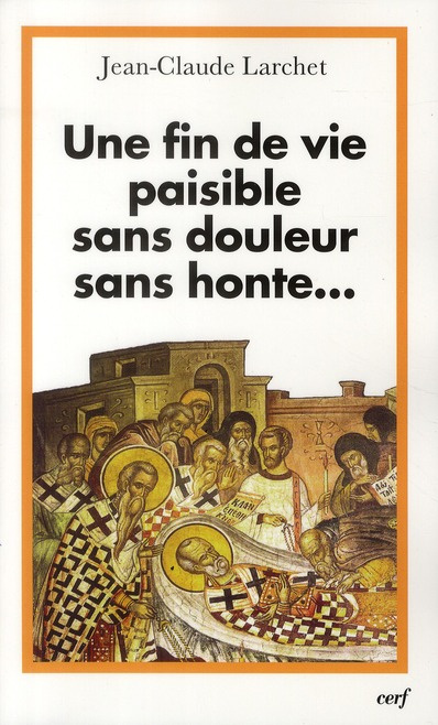 Emprunter Une fin de vie paisible sans douleur sans honte... Un éclairage orthodoxe sur les questions éthiques livre