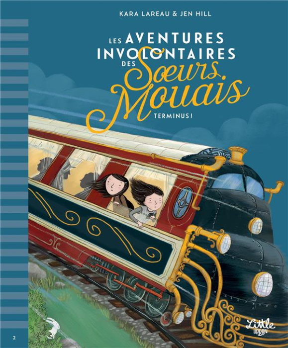 Emprunter Les aventures involontaires des soeurs Mouais Tome 2 : Terminus ! livre