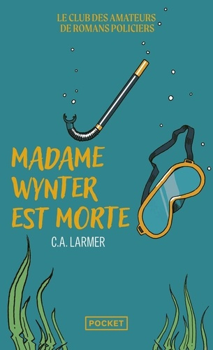 Emprunter Le Club des amateurs de romans policiers - Tome 05 Madame Wynter est morte livre
