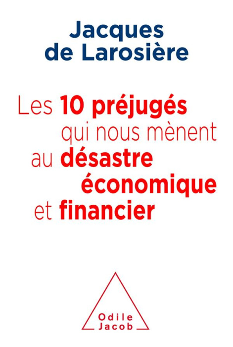 Emprunter Les 10 préjugés qui nous mènent au désastre économique et financier livre