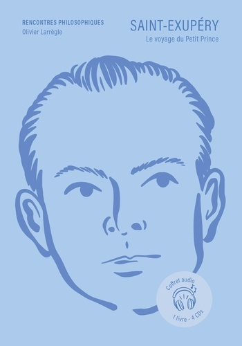 Emprunter Saint-Exupéry. Le voyage du Petit Prince, 4 CD audio livre