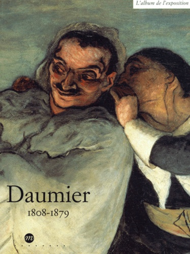 Emprunter DAUMIER 1808-1879. L'album de l'exposition livre