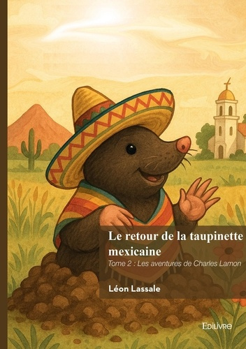 Emprunter Le retour de la taupinette mexicaine - Tome 2 livre
