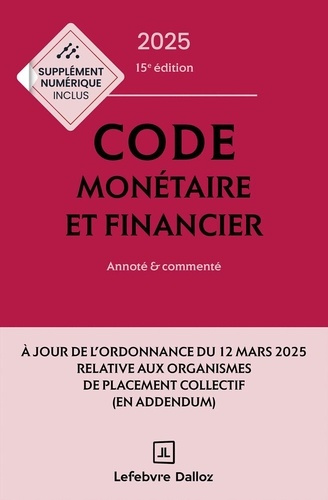 Emprunter Code monétaire et financier. Annoté et commenté, Edition 2025 livre