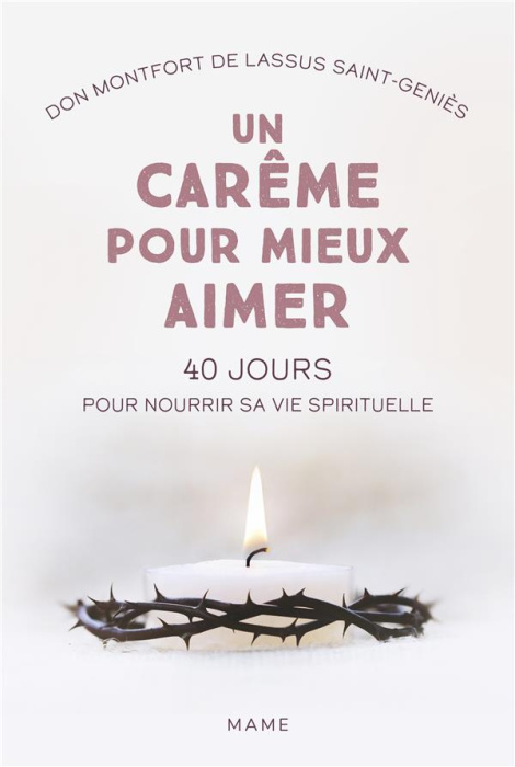 Emprunter Un carême pour mieux aimer. 40 jours pour nourrir sa vie spirituelle livre