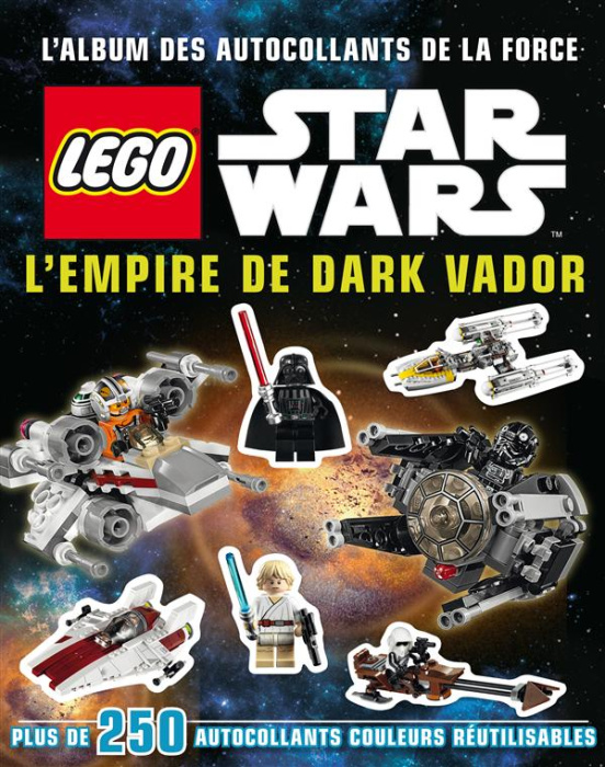 Emprunter Lego Star Wars : l'empire de Dark Vador. L'album des autocollants livre